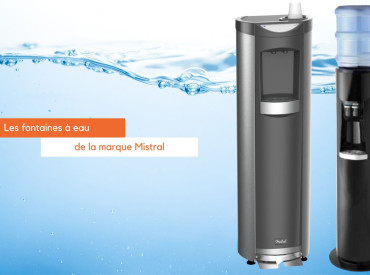 Fontaines à Eau de la marque Mistral