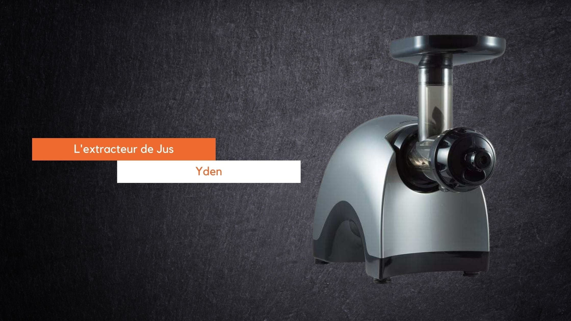 Essai extracteur jus yden