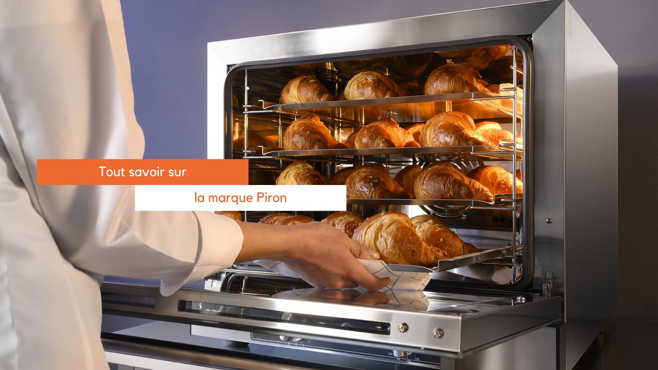 On vous dit tout sur notre marque Piron !