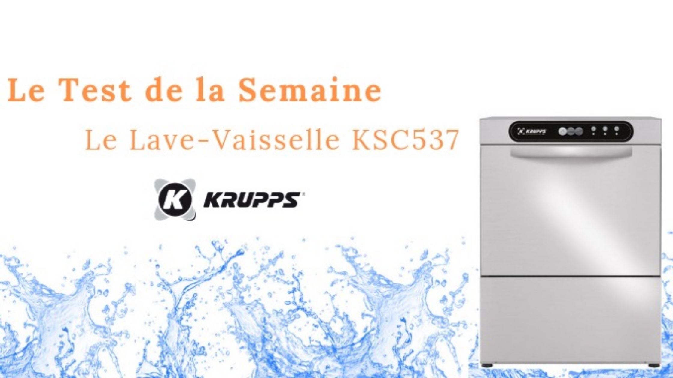 Test de la semaine : Le lave-vaisselle KSC537