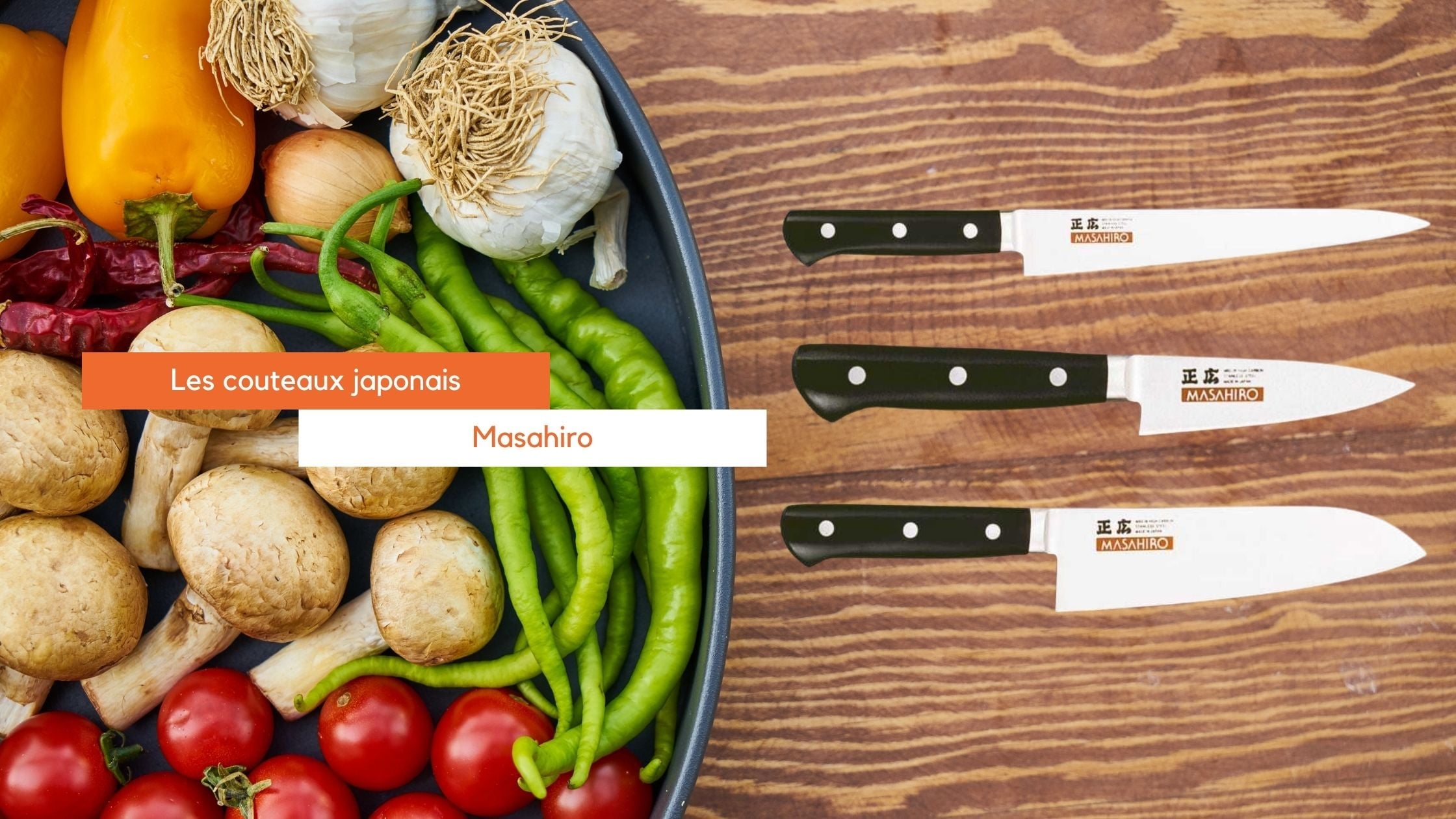MASAHIRO : La Marque de Couteaux Japonais par Excellence