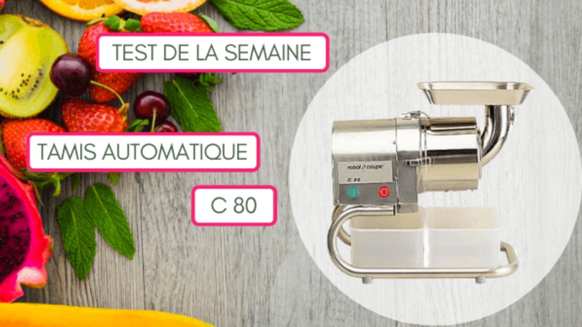 Test de la Semaine : Le Tamis Automatique C80 – Robot Coupe