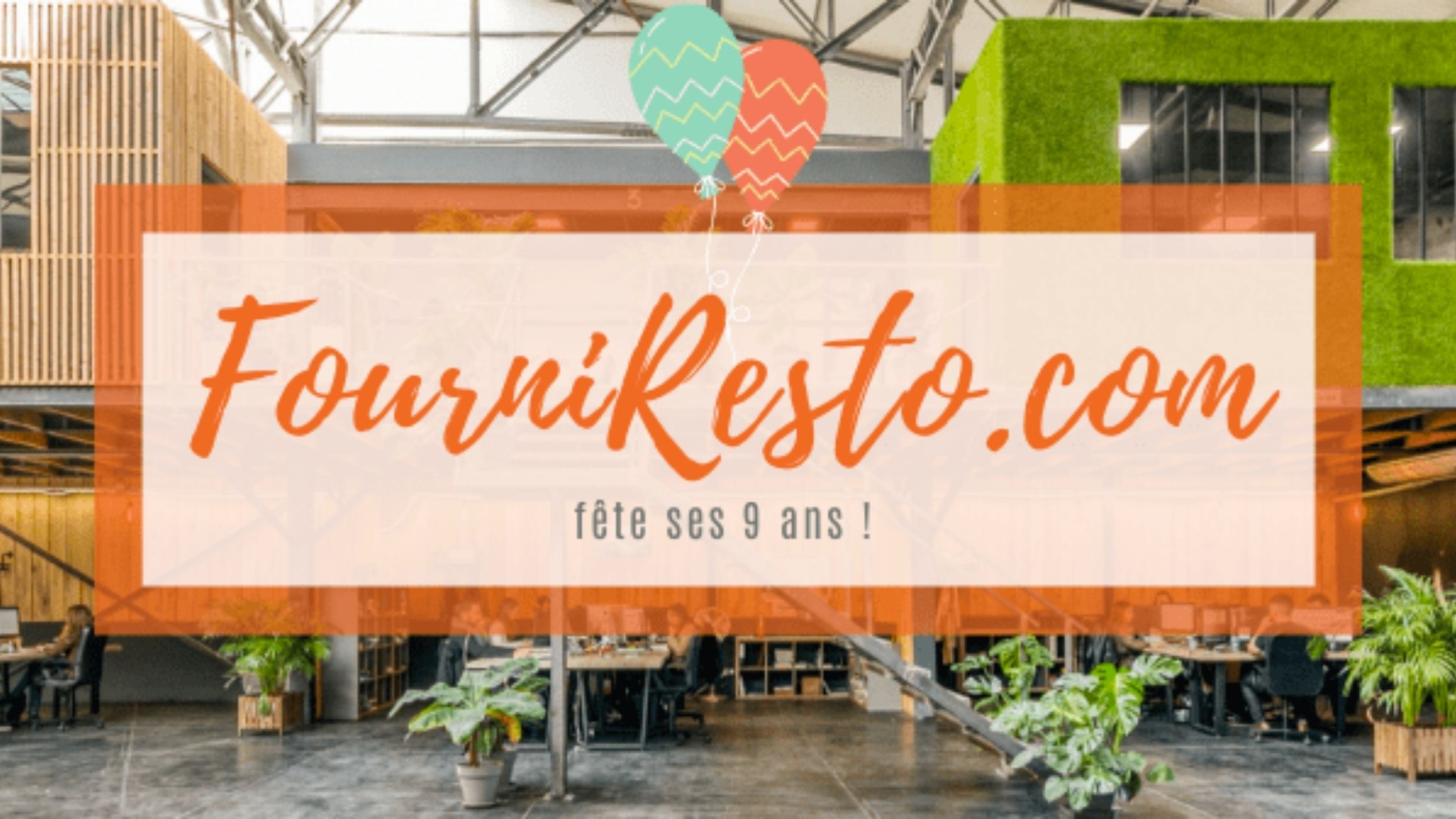 FourniResto fête ses 9 ans !